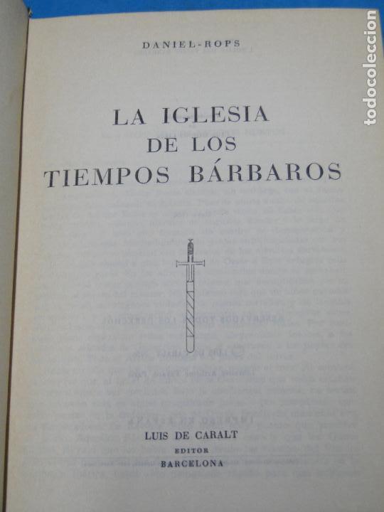 Libros de segunda mano: LA IGLESIA DE LOS TIEMPOS B&Aacute;RBAROS.- DANIEL ROPS - Foto 3