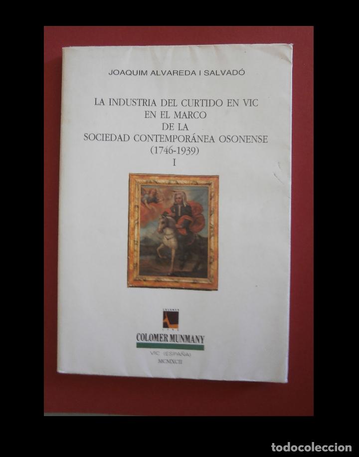 Second hand books: La industria del curtido en Vic en el marco de la Sociedad Contempor&aacute;nea osonense (1746-1939)