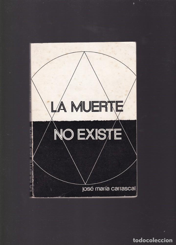 Libros de segunda mano: LA MUERTE NO EXISTE - JOS&Eacute; MAR&Iacute;A CARRASCAL - MADRID 1974 - Foto 1