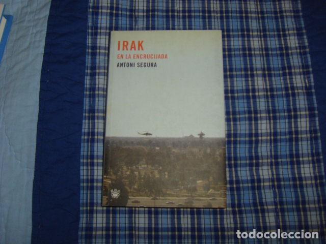 Libros de segunda mano: IRAK EN LA ENCRUCIJADA , ANTONI SEGURA - Foto 1