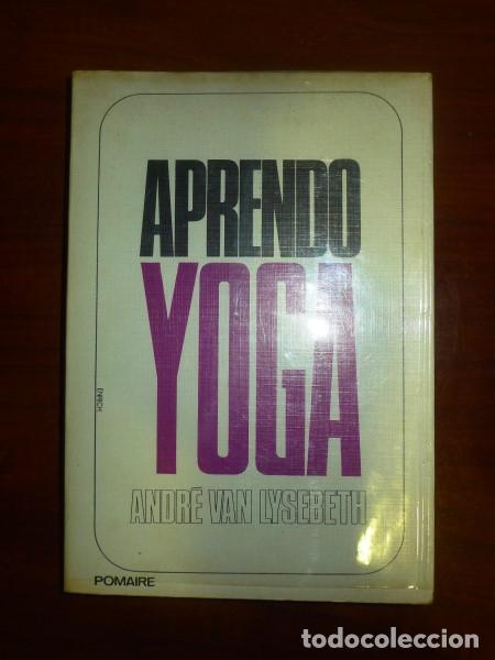 Libros de segunda mano: LYSEBETH, Andr&eacute; van. Aprendo yoga / pr&oacute;logo de Jean Herbert - Foto 1