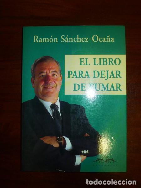 Libros de segunda mano: S&Aacute;NCHEZ-OCA&Ntilde;A, Ram&oacute;n. El libro para dejar de fumar - Foto 1