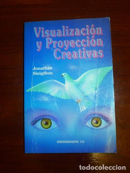 Libros de segunda mano: SLEIGHTON, Jonathan. Visualizaci&oacute;n y proyecci&oacute;n creativas. - Foto 1