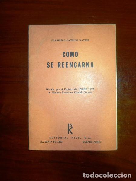 Libros de segunda mano: C&Aacute;NDIDO XAVIER, Francisco. C&oacute;mo se reencarna - Foto 1