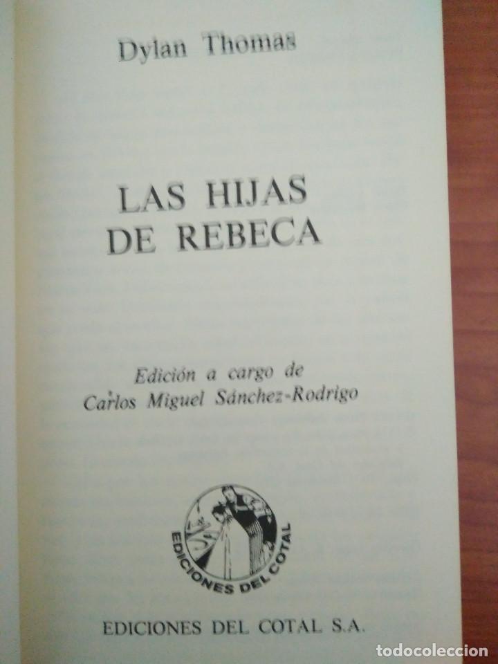 Libros de segunda mano: LAS HIJAS DE REBECA - DYLAN THOMAS - EDICIONES DEL COTAL - Foto 3