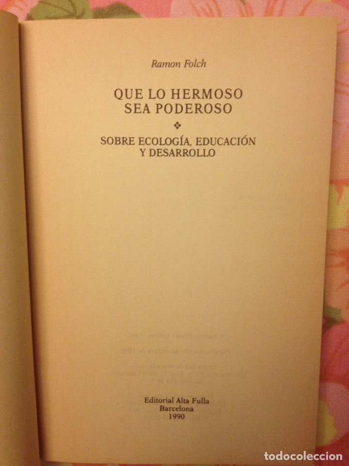 Libros de segunda mano: Que lo hermoso sea poderoso (Ramon Folch) - Foto 3