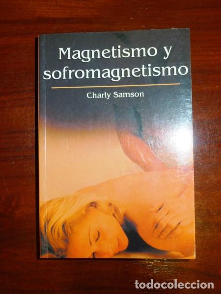 Libros de segunda mano: SAMSON, Charly. Magnetismo y sofromagnetismo - Foto 1