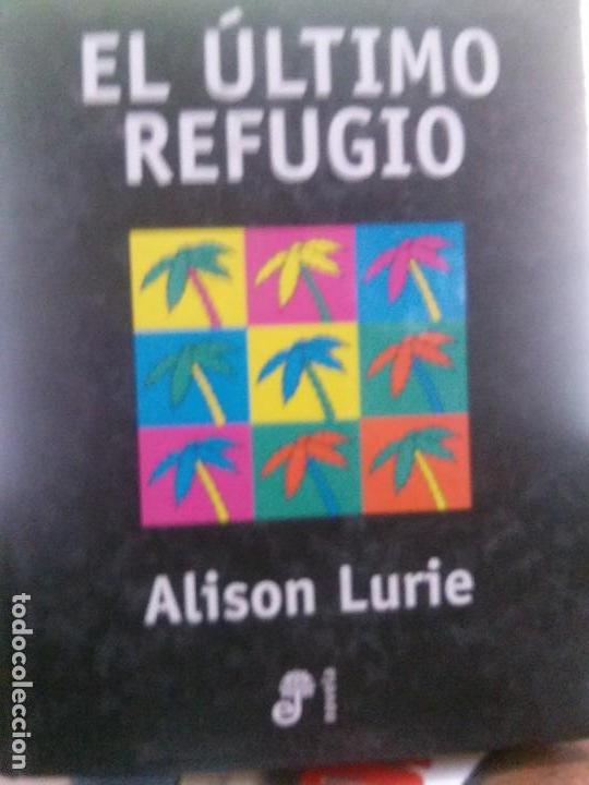 Libros de segunda mano: EL ULTIMO REFUGIO . ALISON LURIE - Foto 1