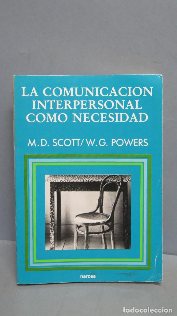Libros de segunda mano: LA COMUNICACION INTERPERSONAL COMO NECESIDAD. SCOTT. POWERS - Foto 1