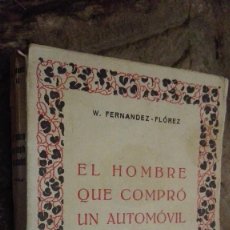Libros de segunda mano: EL HOMBRE QUE COMPRO UN AUTOMOVIL W FERNANDEZ FLOREZ. Lote 112423607