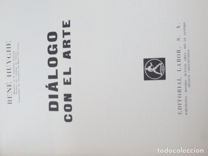 Libros de segunda mano: DI&Aacute;LOGO CON EL ARTE REN&Eacute; HUYCHE EDIT LABOR A&Ntilde;O 1965 - Foto 2