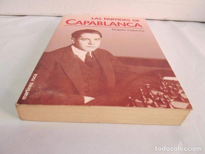 Libros de segunda mano: LAS PARTIDAS DE CAPABLANCA. ROGELIO CAPARROS. EDICION MARTINEZ ROCA 1993. - Foto 3