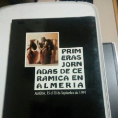 Libros de segunda mano: PRIMERAS JORNADAS DE CERÁMICA EN ALMERÍA. Lote 112802639