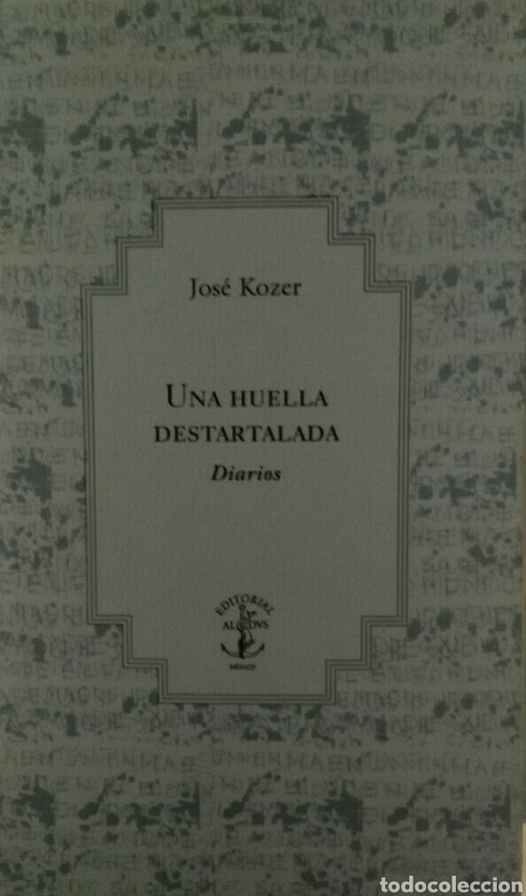 Libros de segunda mano: Jos&eacute; Kozer Una huella destartalada. D - Foto 1