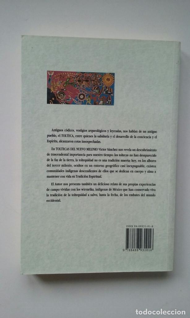 Libros de segunda mano: TOLTECAS DEL NUEVO MILENIO - VICTOR SANCHEZ - Foto 3