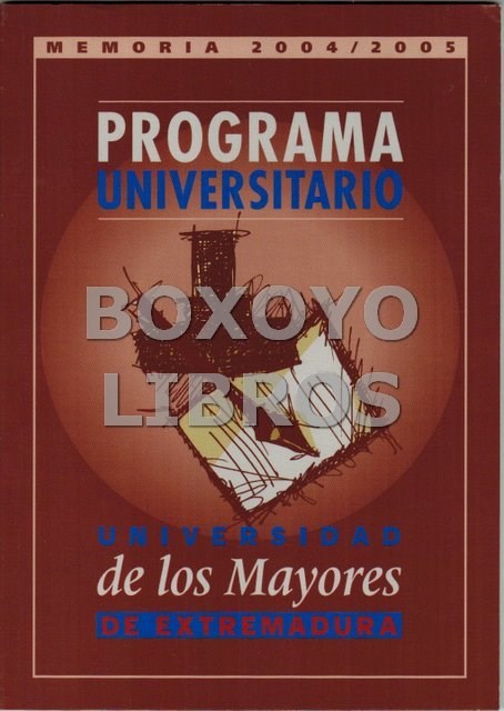 Libros de segunda mano: UNIVERSIDAD DE LOS MAYORES DE EXTREMADURA. Memoria 2004/2005