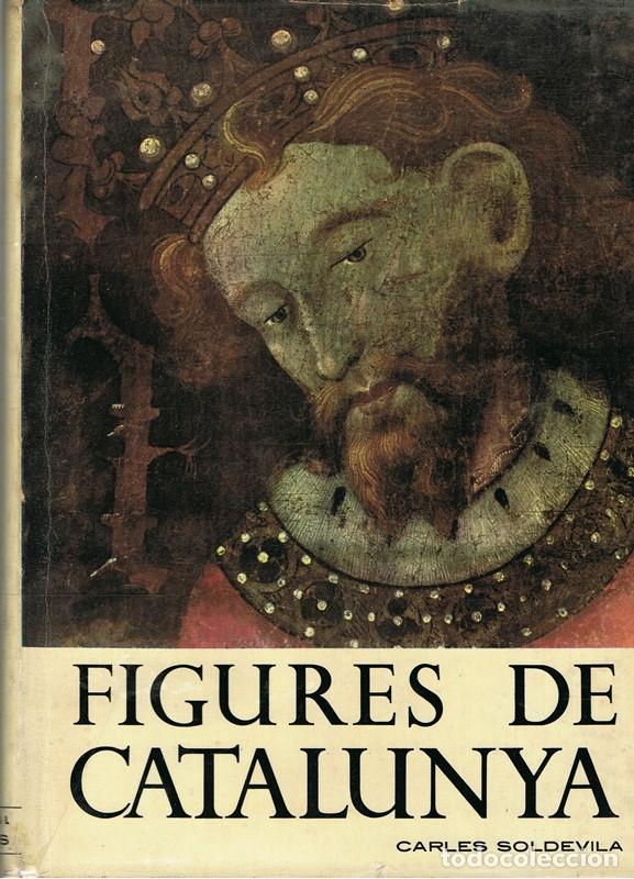Libros de segunda mano: FIGURES DE CATALUNYA CARLES SOLDEVILA - Foto 1