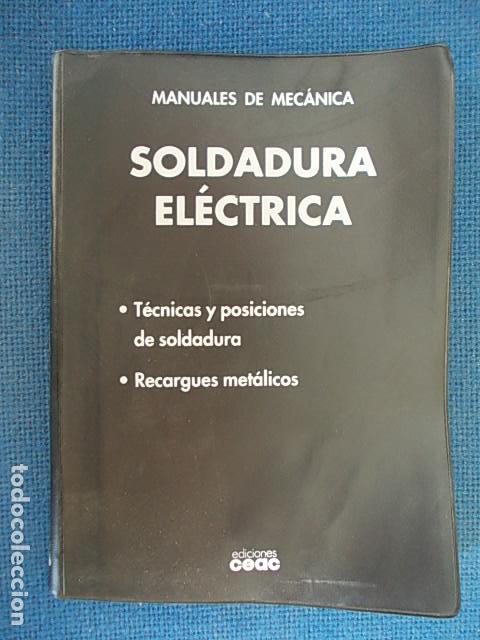 Libros de segunda mano: Soldadura El&eacute;ctrica CEAC - Foto 1