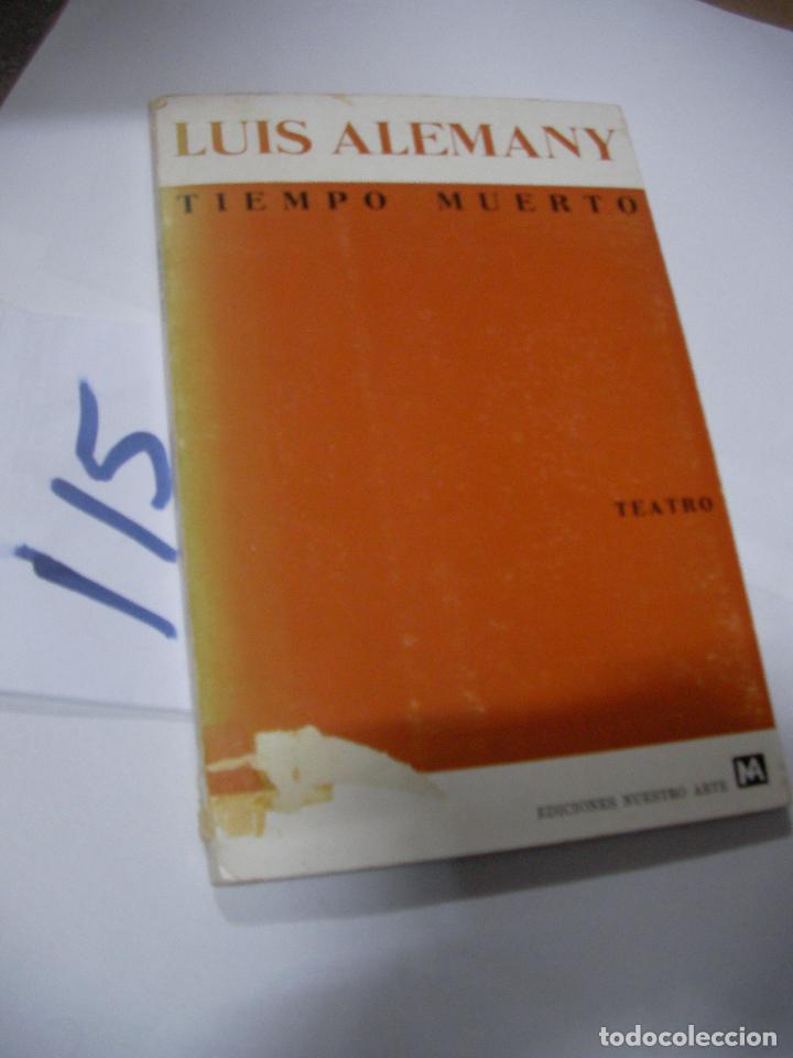 Libros de segunda mano: TIEMPO MUERTO - LUIS ALEMANY - Foto 1