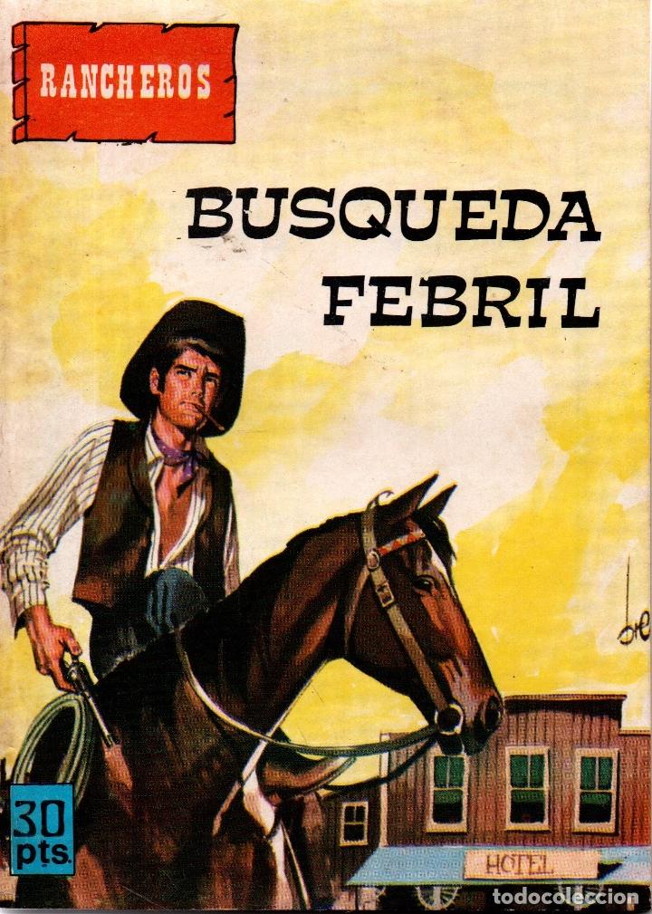 Libros de segunda mano: B&Uacute;SQUEDA FEBRIL. RANCHEROS. COLECCI&Oacute;N OESTE. EDITORIAL VILMAR, 1981. - Foto 1