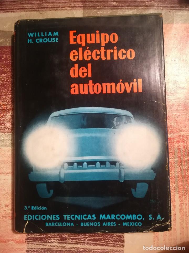 Libros de segunda mano: Equipo el&eacute;ctrico del autom&oacute;vil - William H. Crouse - Foto 1