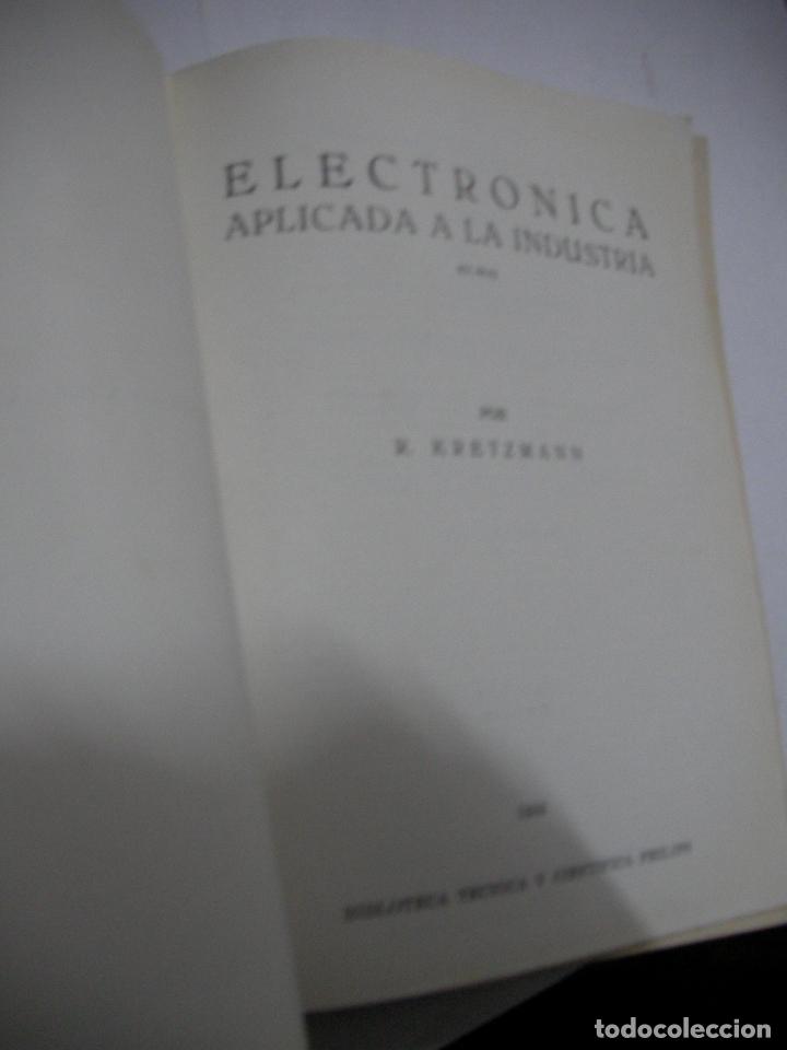 Libros de segunda mano: ANTIGUO LIBRO - ELECTRONICA APLICADA A LA INDUSTRIA - Foto 2