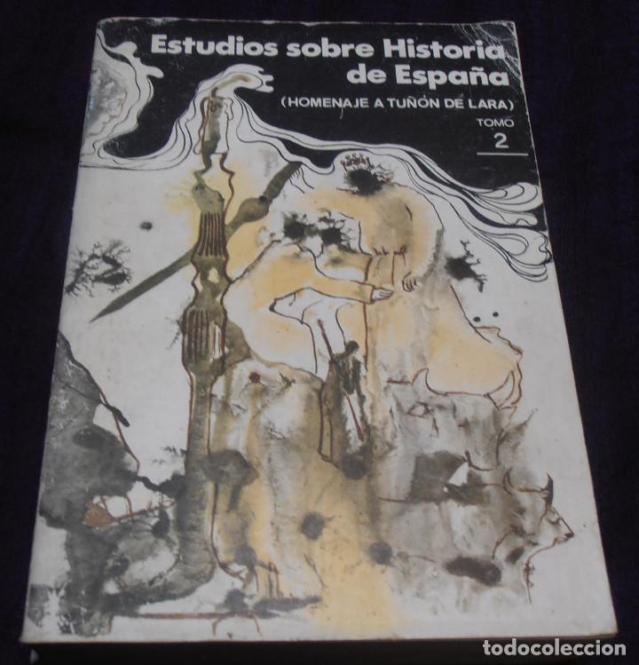Second hand books: ESTUDIOS SOBRE HISTORIA DE ESPA&Ntilde;A, HOMENAJE A TU&Ntilde;ON DE OLARA, TOMO 2