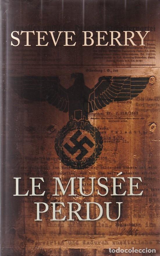 Libros de segunda mano: LE MUS&Eacute;E PERDU - STEVE BERRY - EDITIONS DE NOYELLES 2003 - Foto 1