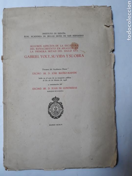 Libros de segunda mano: escultura Gabriel Yoli su vida y su obra aspecto del Renacimiento en Arag&oacute;n siglo XVI