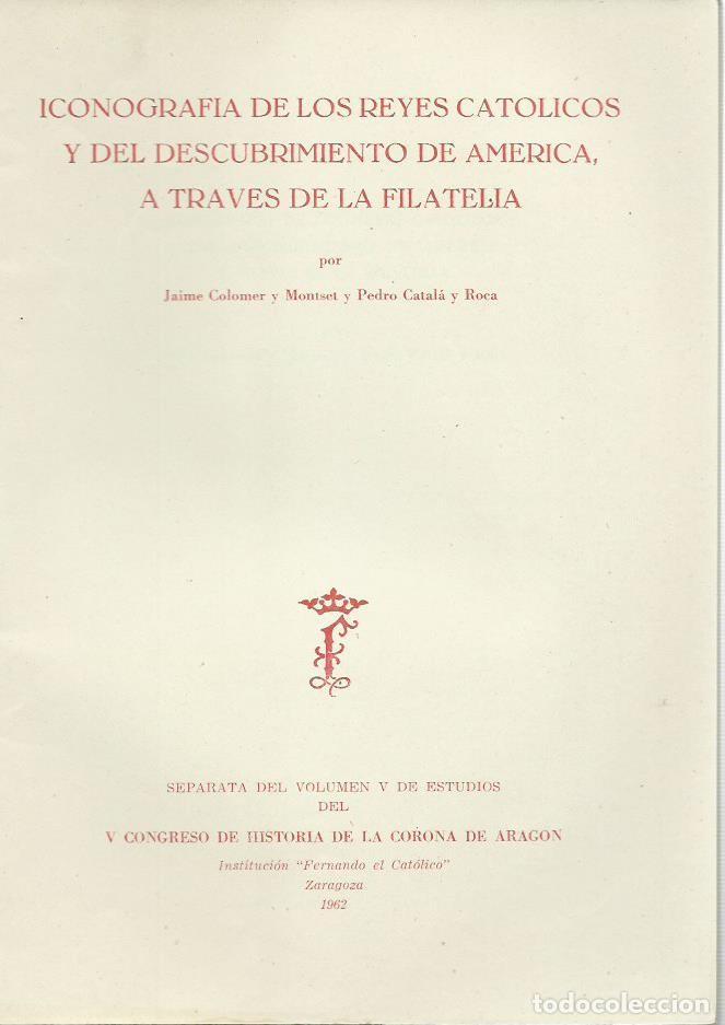 Livros em segunda m&atilde;o: Jaime COLOMER y Pedro CATAL&Aacute; : Filatelia: Iconograf&iacute;a de los Reyes Cat&oacute;licos y del Descubrimiento...