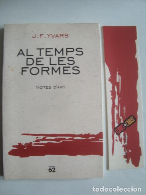 Libros de segunda mano: J. F. YVARS - AL TEMPS DE LES FORMES. NOTES D&rsquo;ART (2000). - Foto 1
