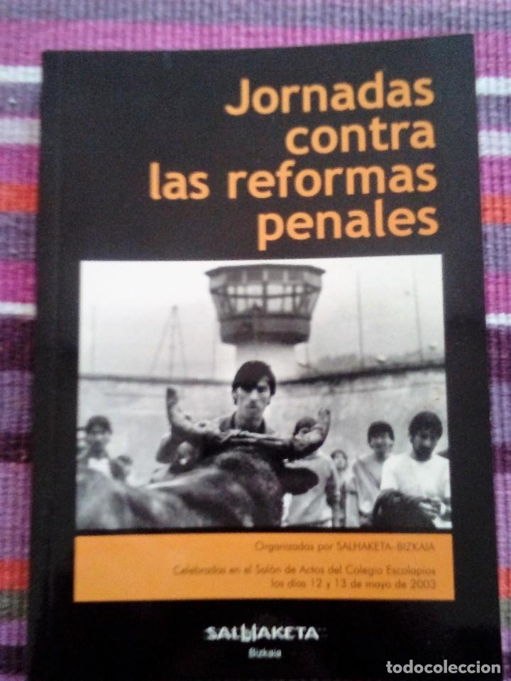 Gebrauchte B&uuml;cher: JORNADAS CONTRA LAS REFORMAS PENALES SALHAKETA BIZKAIA   2003