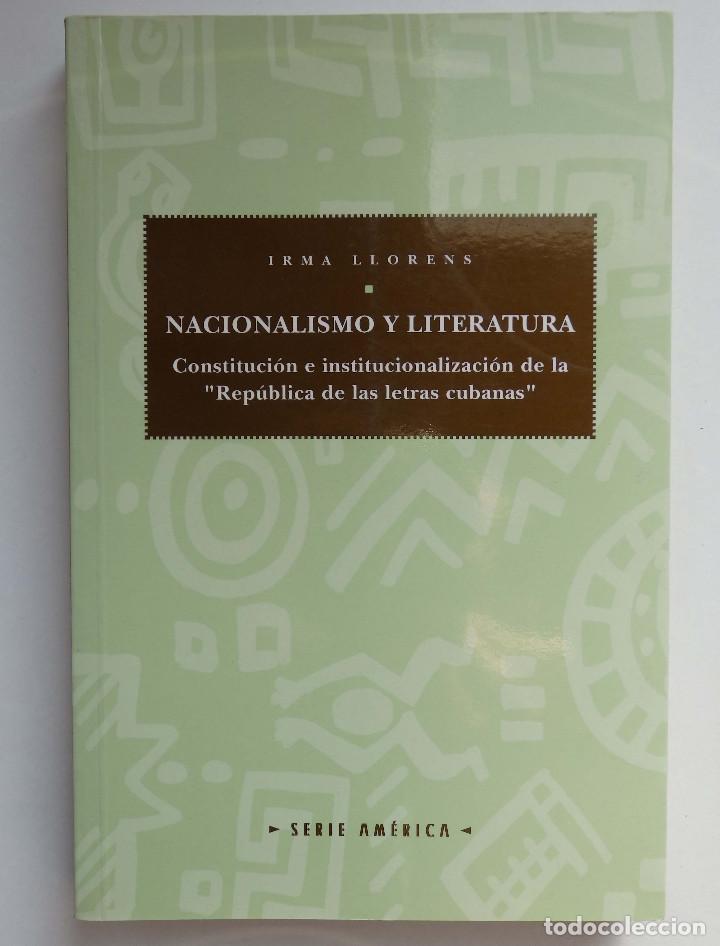 Libros de segunda mano: Nacionalismo y Literatura &ndash; Constituci&oacute;n de la Rep&uacute;blica de las letras cubanas