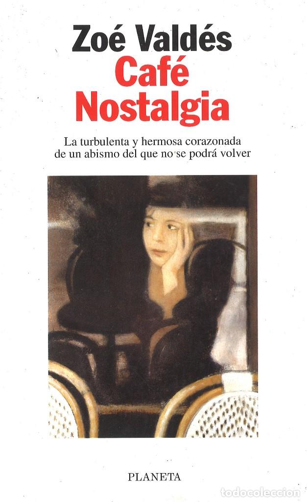 Libros de segunda mano: Cafe Nostalgia. Zoe Vald&eacute;s. 1997 - Foto 1