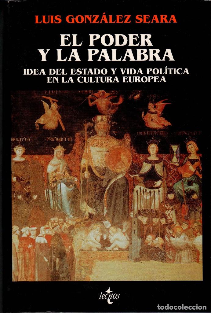 Libros de segunda mano: EL PODER Y LA PALABRA / LUIS GONZ&Aacute;LEZ SEARA - Foto 1