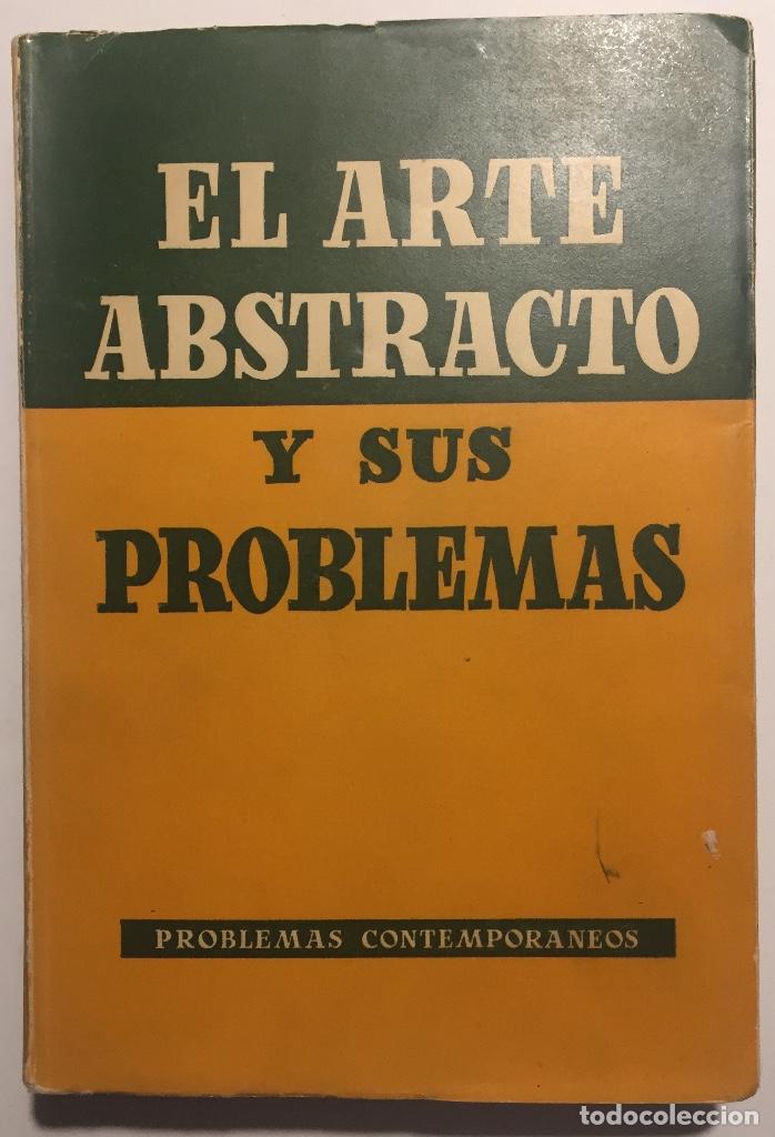 Libros de segunda mano: El Arte Abstracto y sus Problemas
