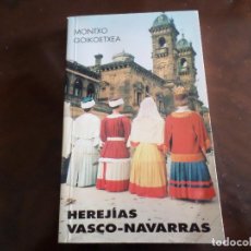 Libros de segunda mano: LIBRO HEREJIAS VASCO-NAVARRAS 1987. Lote 114427659