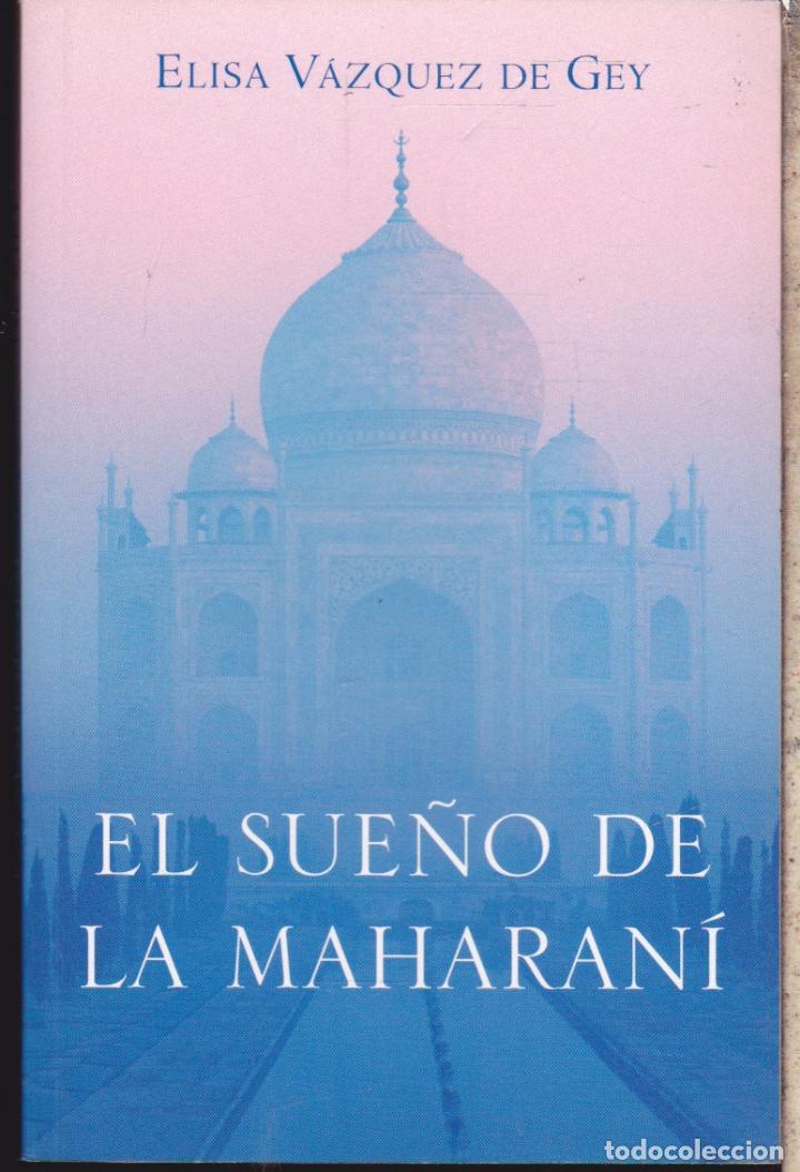 Libros de segunda mano: EL SUE&Ntilde;O DE LA MAHARANI &middot; ELISA VAZQUEZ DE GEY - Foto 1