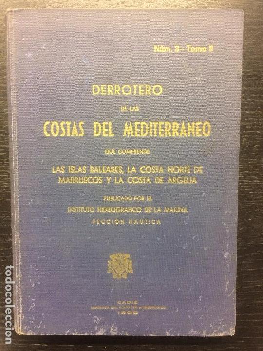 Libri di seconda mano: DERROTERO DE LAS COSTAS DEL MEDITERRANEO, ISLAS BALEARES, MARRUECOS NORTE Y ARGELIA
