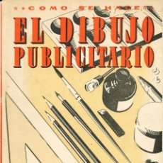 Libros de segunda mano: COMO SE HACE EL DIBUJO PUBLICITARIO. LEDA, BARCELONA, 1963