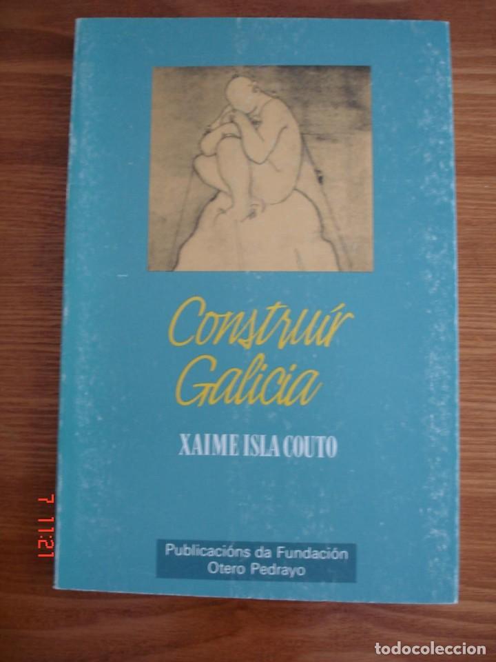 Libros de segunda mano: Constru&iacute;r galicia - Xaime Isla Couto - Foto 1