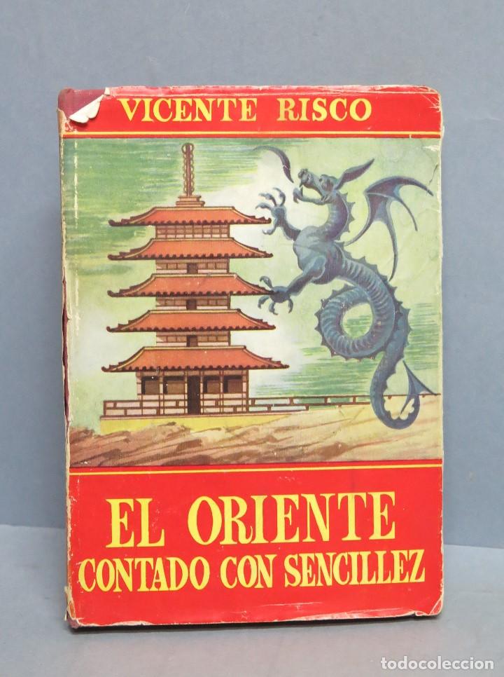 Libros de segunda mano: EL ORIENTE CONTADO CON SENCILLEZ. VICENTE RISCO - Foto 1