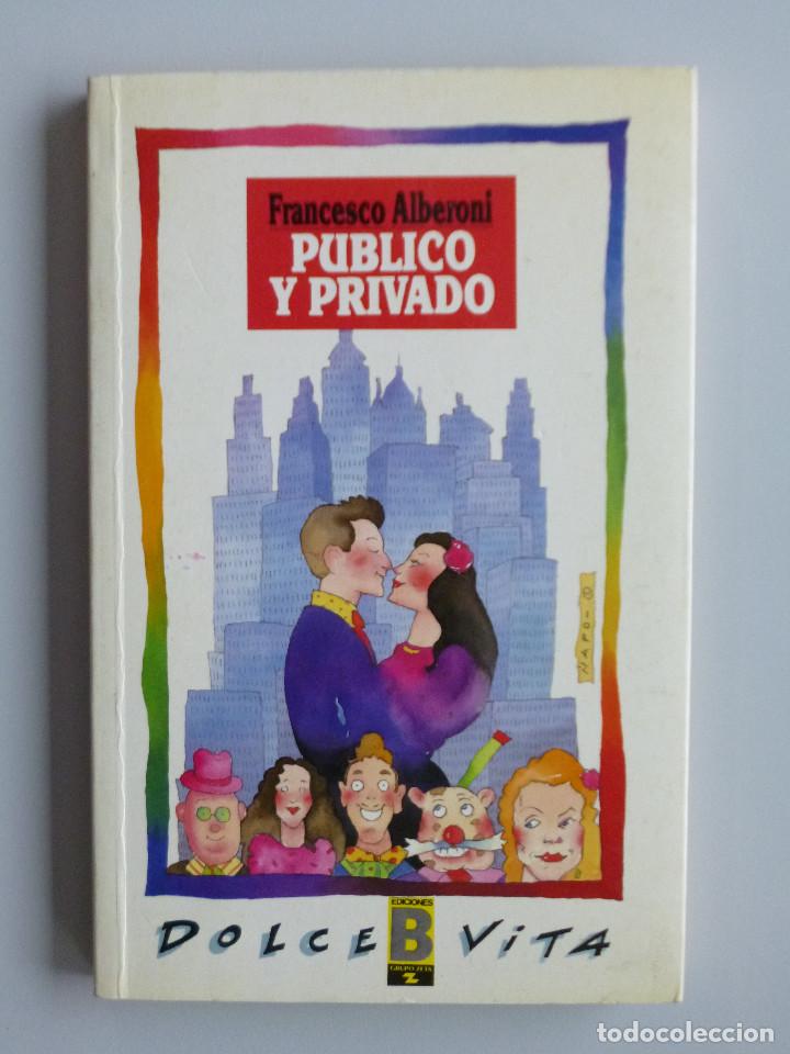 Libros de segunda mano: FRANCESCO ALBERONI // PUBLICO Y PRIVADO // 1988 - Foto 1