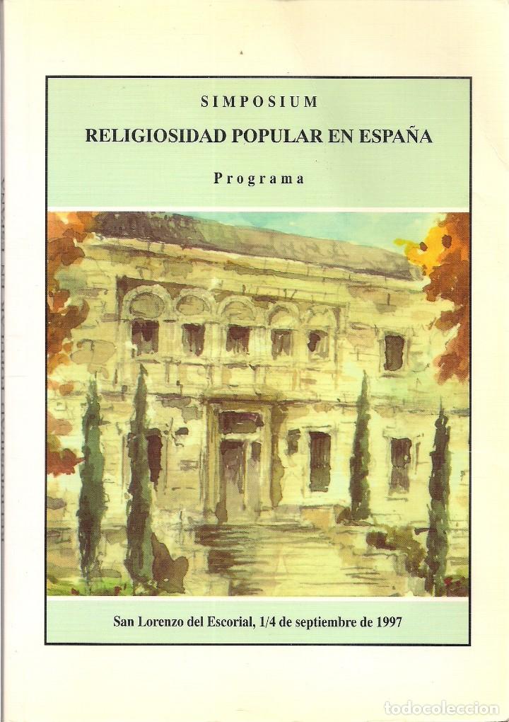 Libros de segunda mano: Simposium RELIGIOSIDAD POPULAR EN ESPA&Ntilde;A. Programa.  (San Lorenzo del Escorial, 1997) - Foto 1
