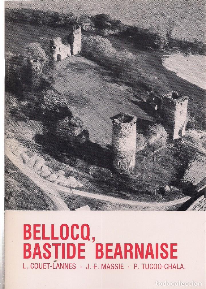 Second hand books: BELLOCQ, BASTIDE BEARNAISE, par L. Couet-Lannes, J.F. Massie, P. Tucoo-Chala. (Pau, 1981)