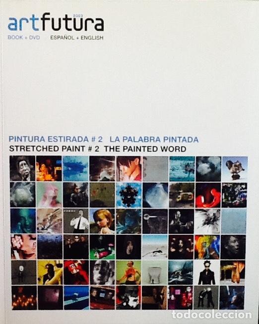 Libri di seconda mano: Art futura 2003. Book + DVD espa&ntilde;ol / english. pintura estirada .2 , la palabra pintada . precintado