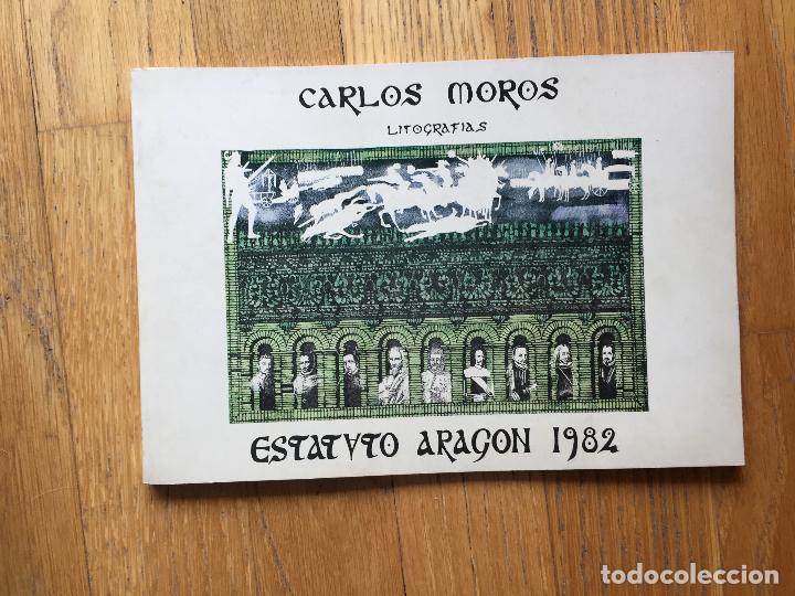 Libros de segunda mano: CARLOS MOROS LITOGRAFIAS, Estatuto Aragon 1982 - Foto 1
