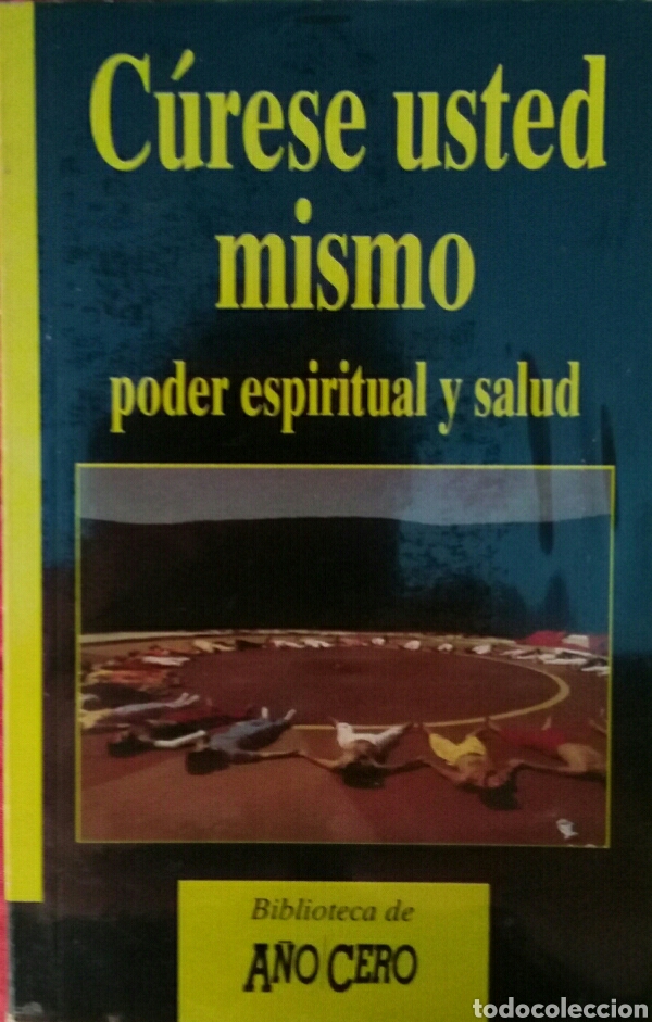 Libros de segunda mano: C&uacute;rese usted mismo. Poder espiritual y salud. SUPLEMENTO A&Ntilde;O CERO. - Foto 1