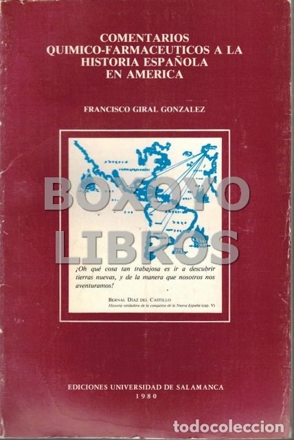 Libros de segunda mano: GIRAL GONZ&Aacute;LEZ, Francisco. Comentarios qu&iacute;mico-farmac&eacute;uticos a la historia espa&ntilde;ola en Am&eacute;rica