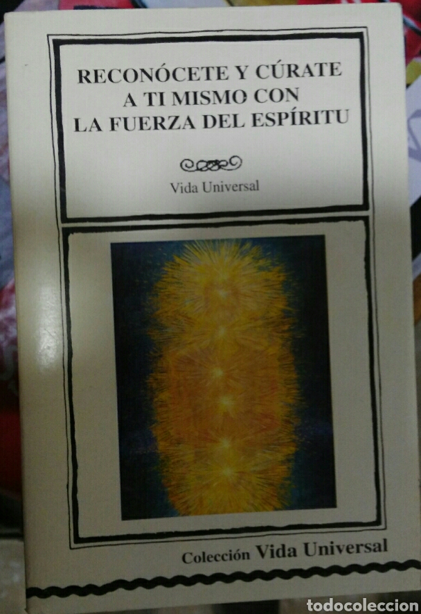 Livres d'occasion: Recon&oacute;cete y c&uacute;rate a ti mismo con la fuerza del esp&iacute;ritu. Vida Universal.